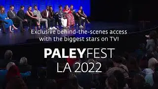 PaleyFest LA 2022!