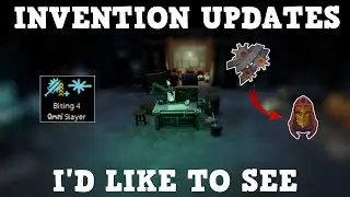 Invention Updates I'd Like to See | Runescape 3