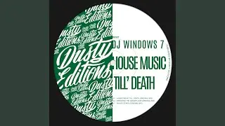 House Music Till'Death (Original Mix)