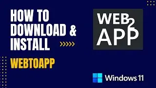 How to Download and Install WebToApp For Windows