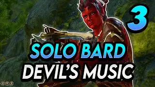 Baldur’s Gate 3 - Early Access: Solo Bard – Devil's Music (Part 3)