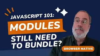 JavaScript Modules 101 – Still need to bundle your browser code?