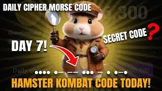 DAY 7! HAMSTER KOMBAT DAILY CIPHER TODAY MORSE CODE JUNE 12