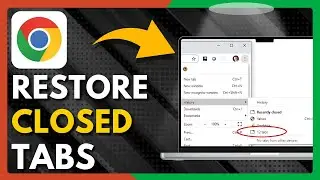 How To Restore Closed Tabs In Google Chrome