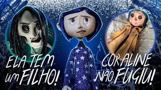 TEORIA: CORALINE NÃO FUGIU da OUTRA MÃE!! 👀 - As melhores teorias de Coraline