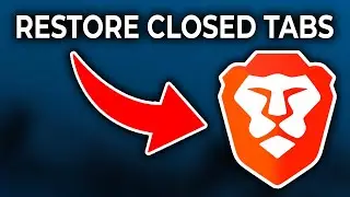 How To Restore Closed Tabs In Brave Browser - Open Recently Closed Tabs