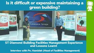 IEN Podcast | Is green building maintenance easy or difficult? Interview with Pn. Hamidah, FM head