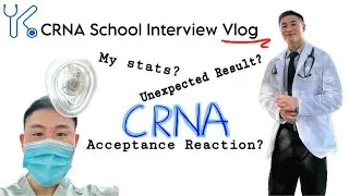 CRNA School Interview Vlog | Acceptance Reaction | Stats | Experience & Tips | Unexpected Result?