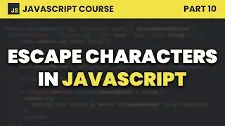 Escape Characters | JavaScript for Beginners #10