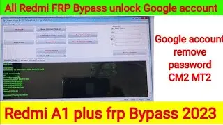 Redmi A1 Plus Remove Frp Cm2 | Frp Bypass | Google Account Remove Xiomi