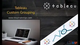 Tableau Custom Grouping | Tableau for Beginners | Creating Group in Tableau | Tableau Training