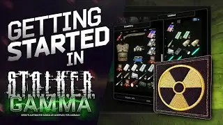 How to Get Started in STALKER GAMMA | New Player Guide Part 1