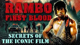 How Rambo: First Blood Was Filmed | Interesting Facts and Challenges During Production