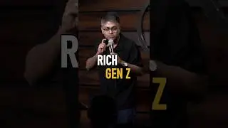 Rich Gen Z | Stand-up Comedy by Abijit Ganguly #shorts #genz #standupcomedy