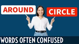 Around vs Circle || Usage in the context || Easy English Explanation 