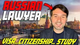 Russian Lawyer Explains RUSSIAN LAW for Foreigners (Travel, Visa, Citizenship, Study)