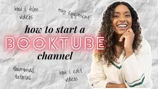 HOW TO START A BOOKTUBE CHANNEL IN 2022