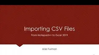 Import Text Delimited (CSV) Files from Notepad++ into Excel 2019