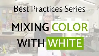 Best Practices: Mixing Color With White