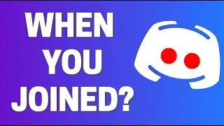 How To Check When You First Joined Discord In 2020!