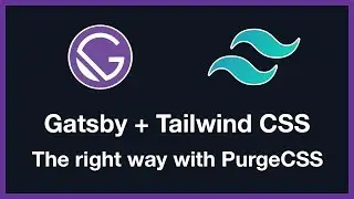 Gatsby.js with Tailwind CSS and PurgeCSS