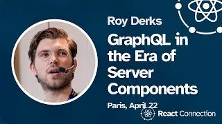 React Connection 2024 - Roy Derks - GraphQL in the Era of Server Components