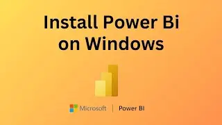 How to install Power BI on Windows/Mac 2024