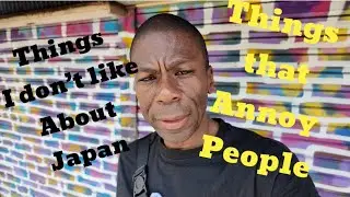 Things I don’t like about Japan Ep 47