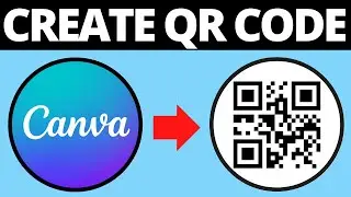 How To Create QR Code On Canva.com