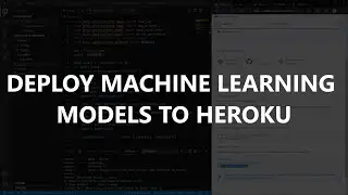 Deploy Machine Learning Models to Heroku with Flask