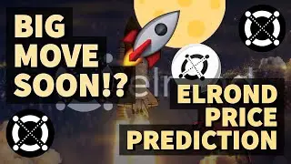 BIG MOVE SOON!? | ELROND PRICE PREDICTION 2021 | EGLD PRICE PREDICTION | EGLD ANALYSIS