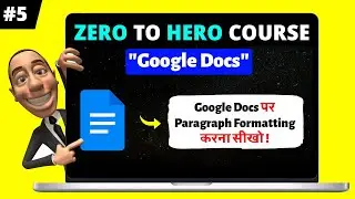 Google Docs: Paragraph Formatting | Google Docs Tutorial in Hindi [Part-5]