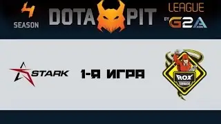 Stark vs Tornado Rox #1 (bo2) | Dota Pit 4, 28.01.16