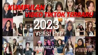 KUMPULAN VIDEO TIKTOK FYP TERBARU 2023 (PART 1) | SOUND MXSHUP KANE V4 VinKy YT