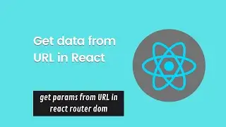 Get data from URL in React  |  get params from URL in react router dom v6