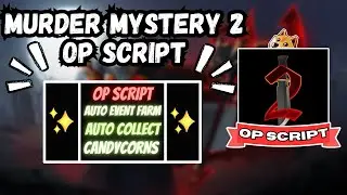 *NEW* Murder Mystery 2 Halloween Script (PASTEBIN 2024) (HALLOWEEN EVENT FARM , AUTO COLLECT CANDY )