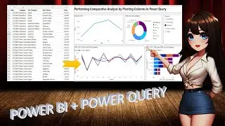 Power BI: Performing Comparative Analysis by Pivoting Columns in Power Query