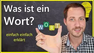 Was ist ein Wort? - Warum eine Definition vom Begriff „Wort