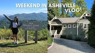 SPENDING A WEEKEND IN ASHEVILLE!