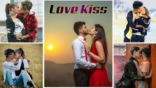 Best Love Kiss Pose | Happy Valentine Day Boyfriend Girlfriend Love Kiss Photo | 14 February Kiss