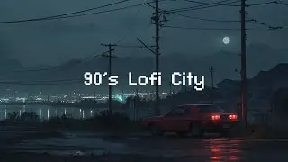 90's Lofi City 🌧️ Rainy Lofi Hip Hop 🎶 Lofi Music & Rain Sounds