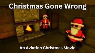 Christmas Gone Wrong | An Aviation Christmas Movie