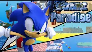 Sonic Paradise - New Stages (Sonic Roblox Fangame)