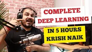 Deep Learning Indepth Tutorials In 5 Hours With Krish Naik