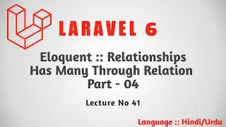 Laravel 6 Tutorial Part 38 : Has Many Through Relation | Hindi Urdu