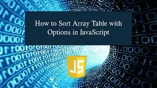 How to Sort Array Table with Options in JavaScript