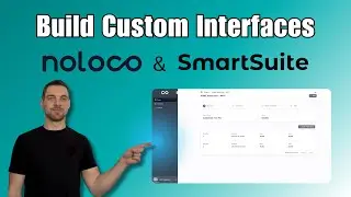 Build Custom Interfaces with Noloco + SmartSuite or Airtable