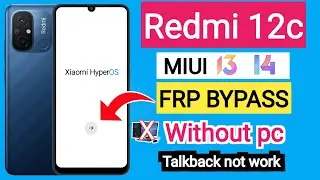 Redmi 12c frp bypass without pc | xiaomi 12c hyper os frp bypass without pc