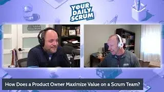 YDS: How Does a Product Owner Maximize Value?