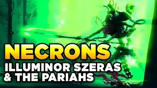 40K - NECRONS - ILLUMINOR SZERAS | PARIAHS AND THEIR RETURN? - WARHAMMER 40,000 Lore/History